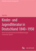 Kinder- Und Jugendliteratur in Deutschland 1840-1950: Band IV: R-S 3476007057 Book Cover