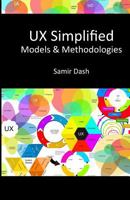 UX Simplified: Models & Methodologies: Digital Edition 1500499587 Book Cover