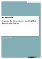 Elemente der Konzeptionen von Schrift bei Saussure und Derrida 365629285X Book Cover