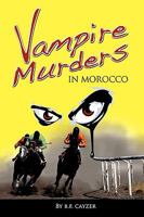 Vampire Murders in Morocco 0893344621 Book Cover