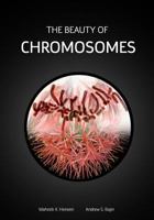 The Beauty of Chromosomes 1978159617 Book Cover