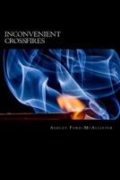 Inconvenient Crossfires: Book 4 of the RAGLAN'S STREETS series 1978319347 Book Cover