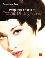 Photoshop Effects for Portrait Photographers 0240808940 Book Cover