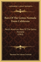 Bees Of The Genus Nomada From California: North American Bees Of The Genus Nomada 1120265932 Book Cover