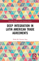 Deep Integration and Latin American Trade Agreements 1032182164 Book Cover
