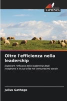 Oltre l'efficienza nella leadership (Italian Edition) 6208087090 Book Cover