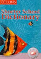 Shorter School Dictionary (Collins Children's Dictionaries) 0003161609 Book Cover
