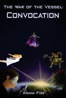 The War of the Vessel: Convocation 152330121X Book Cover