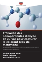 Efficacité des nanoparticules d'oxyde de cuivre pour capturer le colorant bleu de méthylène (French Edition) 6209463800 Book Cover