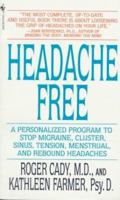 Headache Free: A Personalized Program to Stop Migraine, Cluster, Sinus, Tension, Menstrual, and Rebound Headaches 0553570005 Book Cover