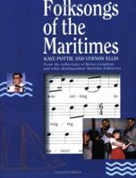 Folksongs of the Maritimes: From the Collections of Helen Creighton and Other Distinguished Maritime Folklorists 0887802001 Book Cover