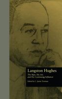 Langston Hughes: The Man, His Art, and His Continuing Influence (Garland Reference Library of the Humanities) 0815317638 Book Cover