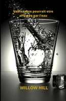 Votre sante pourrait etre affectee par l'eau B0B8RCDPT4 Book Cover