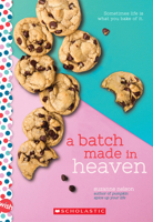 A Batch Made in Heaven: A Wish Novel 133864050X Book Cover
