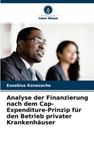Analyse der Finanzierung nach dem Cap-Expenditure-Prinzip für den Betrieb privater Krankenhäuser 6204159453 Book Cover