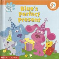 Blue's Clues - Blue's Perfect Present (Nick Jr. Book Club) (Blue's clues) 0717266176 Book Cover