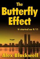 The Butterfly Effect: It Started on 9/11 1492243892 Book Cover