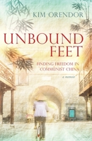 Unbound Feet: a memoir 1950385507 Book Cover