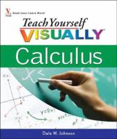 Teach Yourself VISUALLY Calculus (Teach Yourself VISUALLY Consumer) 0470185600 Book Cover