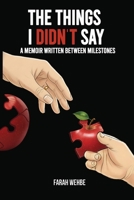 The Things I Didn't Say 1918495440 Book Cover