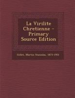 La Virilite Chretienne 1021371912 Book Cover