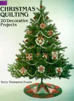 Christmas Quilting: 20 Decorative Projects (Dover needlework series) 048625755X Book Cover