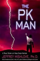 The PK Man: A True Story of Mind-Over-Matter 1571741836 Book Cover
