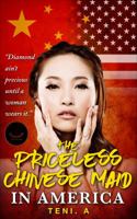 The Priceless Chinese Maid in America 0991630610 Book Cover