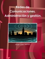 Redes de Comunicaciones. Administración y gestión. 1471689182 Book Cover