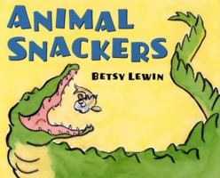 Animal Snackers 0439773571 Book Cover