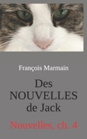 Des NOUVELLES de Jack: Nouvelles, ch. 4 (French Edition) B0DZ6DF2GS Book Cover