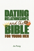 Dating Relationships and the Bible for Young Men B0HD11114M Book Cover