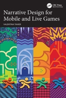 Narrative Design for Mobile and Live Games 103228594X Book Cover