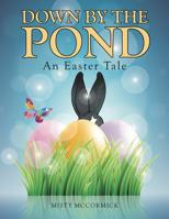 Down by the Pond: An Easter Tale 197790680X Book Cover