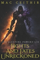 Fights And Fates Unreckoned B0G51WN6X6 Book Cover