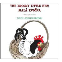 The Broody Little Hen/Malá Kvona 149092535X Book Cover