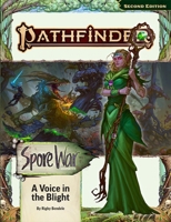 Pathfinder Adventure Path: A Voice in the Blight (Spore War 3 of 3) (P2) (PATHFINDER ADV PATH SPORE WAR (P2)) 1640786511 Book Cover