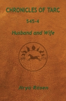 Chronicles of Tarc 545-4: Husband and Wife 1949359085 Book Cover