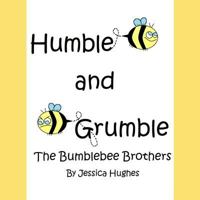 Humble and Grumble the Bumblebee Brothers 1791886264 Book Cover
