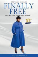 Finally Free: Still Free, Still Strong, Still Standing (Revised Edition): 10th Anniversary Edition B0G4GZS2TJ Book Cover