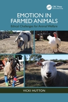 Emotion in Farmed Animals: Ethical Challenges for Animal Welfare 103284860X Book Cover