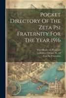 Pocket Directory Of The Zeta Psi Fraternity For The Year 1916 1021562831 Book Cover