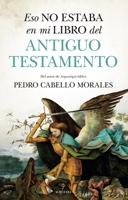 Eso no estaba en mi libro del Antiguo Testamento 8417954759 Book Cover