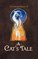 A Cat's Tale 1458205258 Book Cover