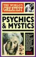 The World's Greatest Psychics and Mystics (World's Greatest) 0706424972 Book Cover