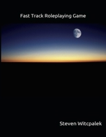 Fast Track Roleplaying Game: A quick to play roleplay supplement for any campaign, with play aids and expansion pages B08W7SPQCP Book Cover