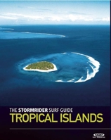 The Stormrider Surf Guide: Tropical Islands 1908520337 Book Cover