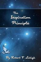 The Inspiration Principle 1463566379 Book Cover
