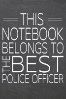 This Notebook Belongs To The Best Police Officer: Police Officer Dot Grid Notebook, Planner or Journal 110 Dotted Pages Office Equipment, Supplies Funny Police Officer Gift Idea for Christmas or Birth 1702213153 Book Cover
