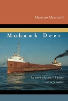 Mohawk Deer, La Nave Che Mori 3 Volte: La Vera Storia 1530076838 Book Cover